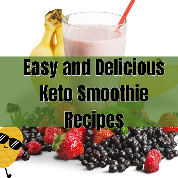 Easy and Delicious Keto Smoothie Recipes